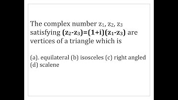 The complex numbers z1, z2, z3 satisfying (z2-z3)=(1+i)(z1-z3) are vertices of a triangle which is..