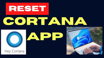 Reset Cortana App on Windows 11 and 10
