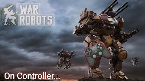 War Robots on controller... | War Robots
