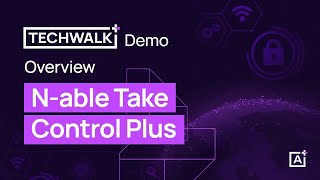 TechWalk Demo - Overview N-able Take Control Plus screenshot 2