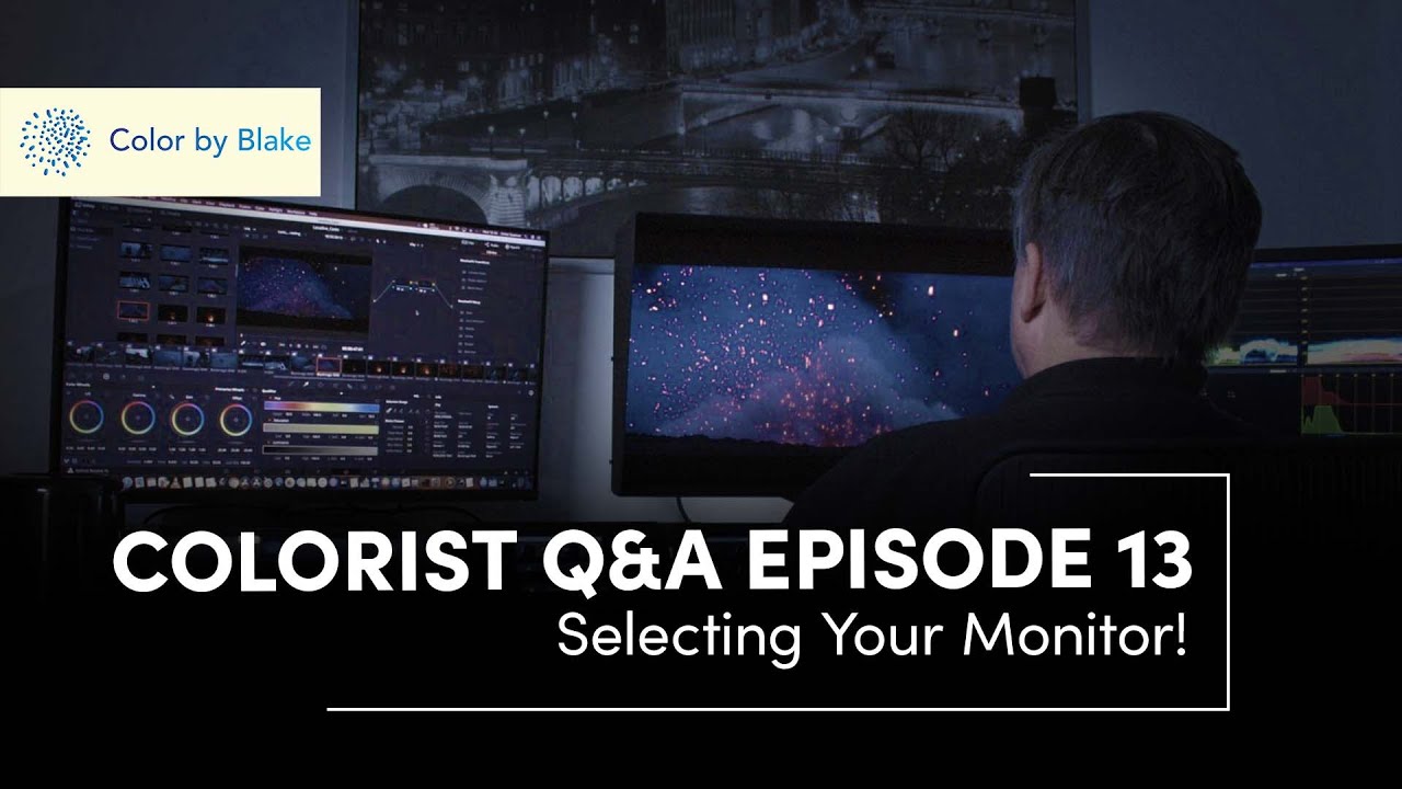 Colorist Q&A Episode 13 Selecting Your Monitor! YouTube