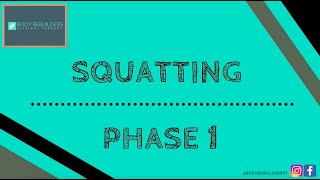 Squatting Phase 1