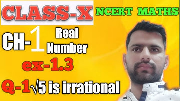 Q-1, ex-1.3, class 10th (Real Number) NCERT CBSE, prove root 5 is irrational