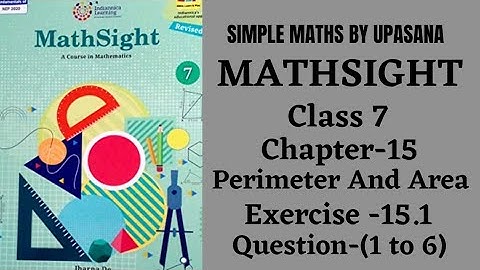 MathSight || Class-7 || Chapter-15 || Perimeter And Area ||  Exercise - 15.1 || Question -(1 to 6)