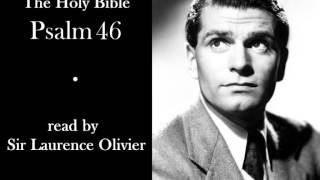 The Holy Bible (KJV) - Psalm 46 - Read by Laurence Olivier