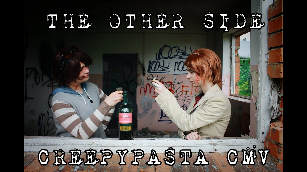 The other side // Creepypasta CMV