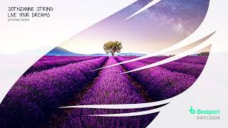 Sothzanne String - Live Your Dreams (Etasonic Remix) [Trancer Recordings] *Out Now*