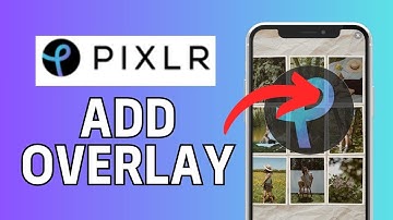 How to Add Overlay in Pixlr 2024?