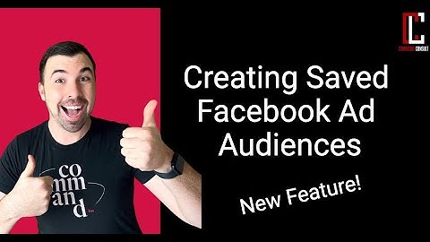 Use Saved Custom Audiences for Command Facebook Ads