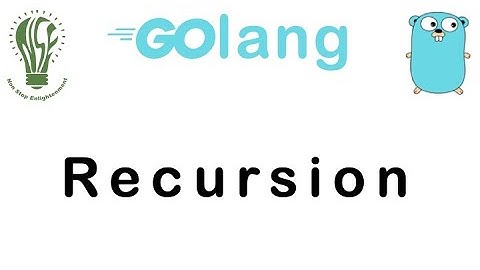 18 | Recursion in Go Lang | Go Tutorial | Go Lang Programming