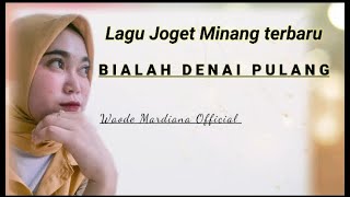 Lagu Joget Minang Terbaru   B I A L A H ¶ Cover Waode Mardiana 