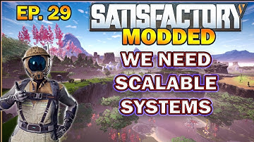Satisfactory Modded Start from Scratch. Scalable Arrays! EP.29