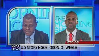 WTO DG: US Stops Ngozi Okonko-Iweala - The Morning Show