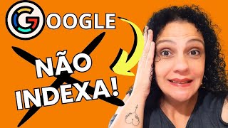 GOOGLE NÃO INDEXA MINHAS PÁGINAS E MEU BLOG - SEARCH CONSOLE [BLOGGER 2024]