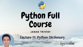 Lecture 11. Python Dictionary || Python Programming Theory