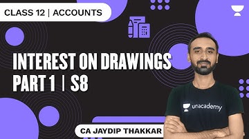Interest on Drawings | Part 1 | S8 | Partnership Accounts Class 12 | CA Jaydip Thakkar