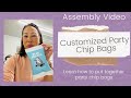 Assembly Tutorial Video - How to Make Customized Party Chip Bags