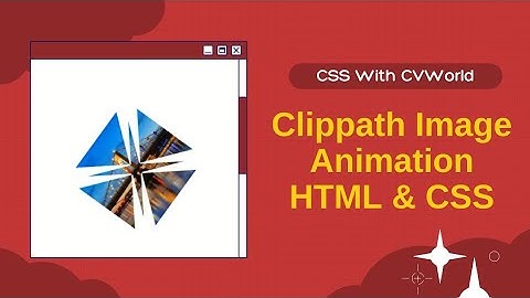 CSS Clip path animation | Image animation using Clip path