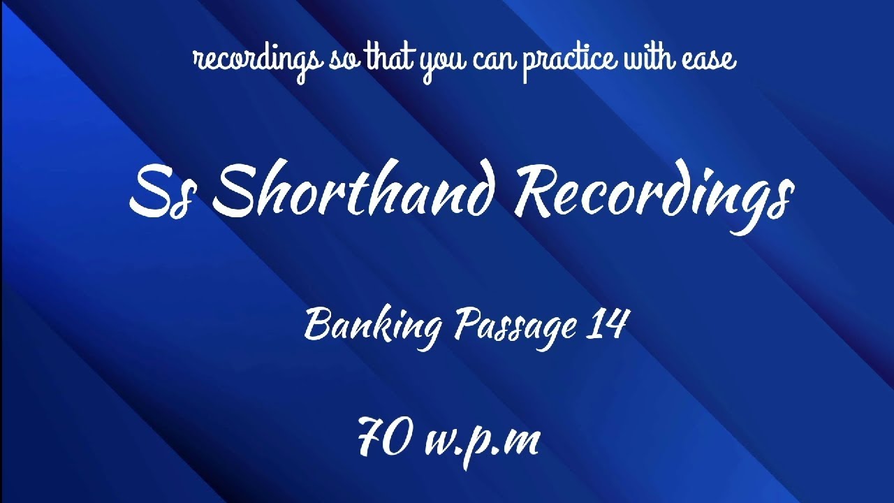 Pitman Shorthand Banking Passage 14 (70 w.p.m) YouTube