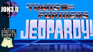 DIGITAL SHORT Transformers Jeopardy
