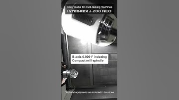 Mazak INTEGREX j-200 NEO | Multi-Tasking CNC Machine | Turning + Milling in One
