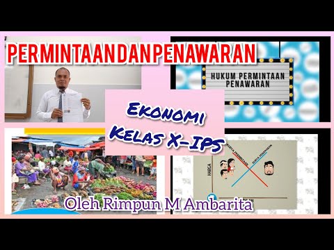 VIDEO PRAKTIK PEMBELAJARAN UKIN by RIMPUN M AMBARITA. Ekonomi Kelas X-IPS : PERMINTAAN DAN PENAWARAN