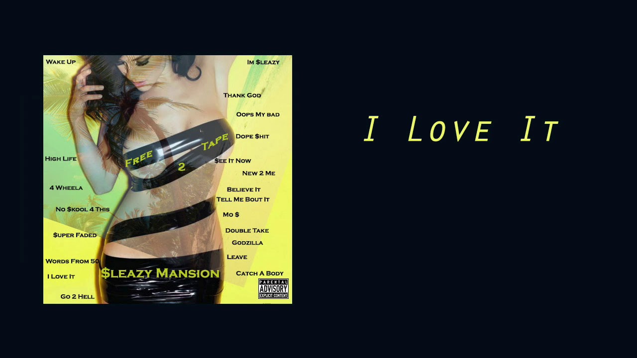Sleazy Mansion - I Love It (Prod. DeCadence) rapper school pase lo que pase