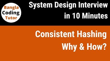 Consistent Hashing- Why & How? System Design Interview in 10 Minutes
