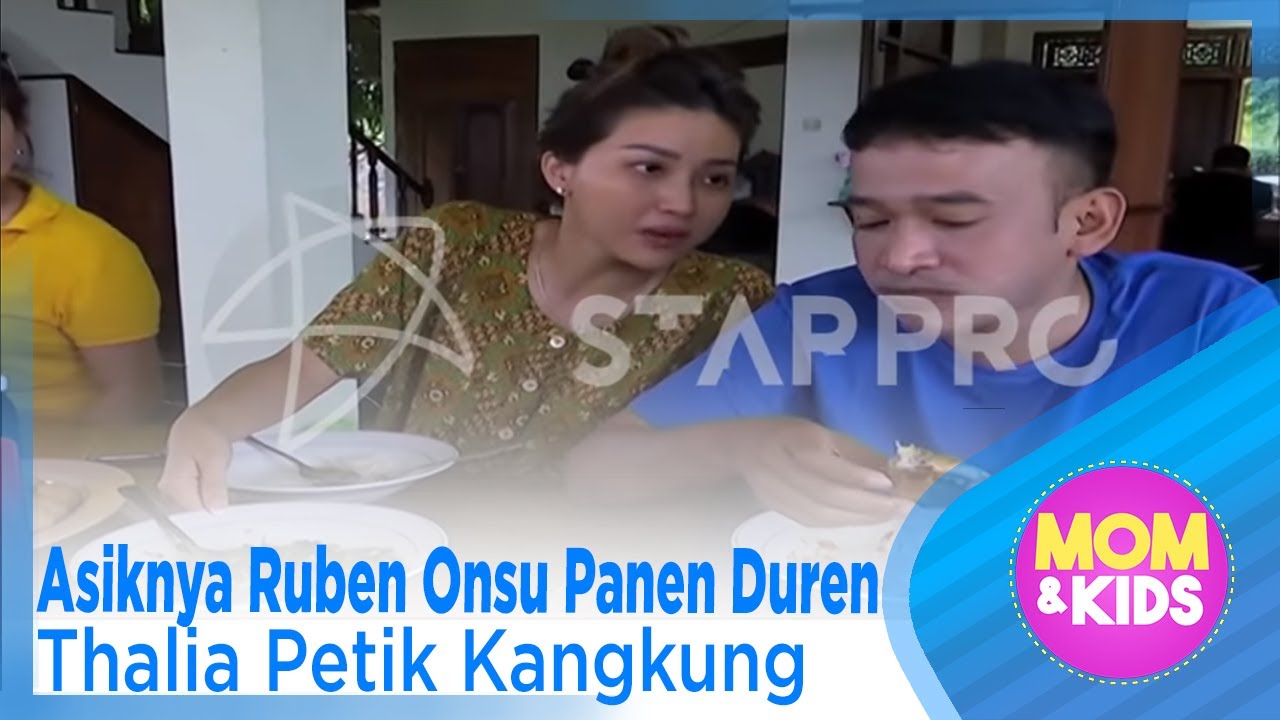 Asiknya Ruben Onsu Panen Duren Thalia Petik Kangkung - MOM & KIDS EPS 107 ( 3/3 )