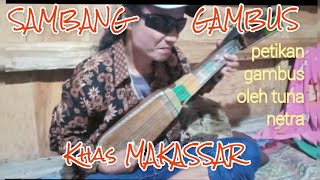 SAMBANG GAMBUS khas MAKASSAR || tuna Netra jago memainkan musik gambus legendaris