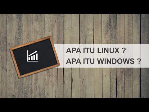 APA ITU LINUX ? APA ITU WINDOWS ? MARI KITA BAHAS !