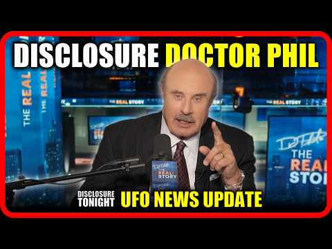 Doctor Phil takes on the UFO Cover up - Disclosure messaging for the masses | UFO NEWS UPDATE