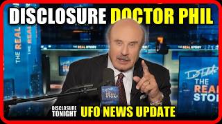 Doctor Phil takes on the UFO Cover up - Disclosure messaging for the masses | UFO NEWS UPDATE