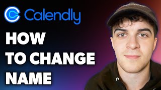 How to Change Calendly Name (Full 2024 Guide)