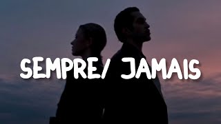 Mahmood, Angèle - SEMPRE / JAMAIS (Traduzione / Lyrics)