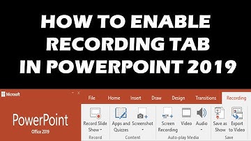 HOW TO ENABLE  RECORDING TAB  IN  POWERPOINT 2019