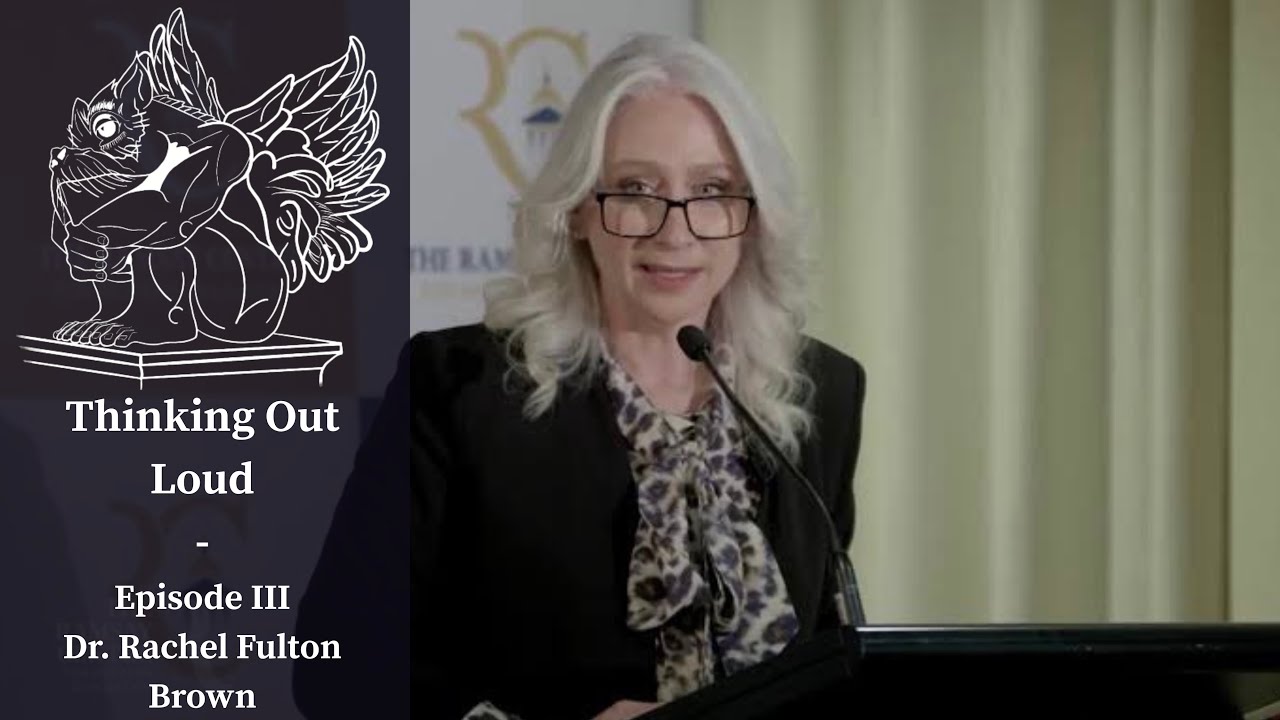 Thinking Our Loud Episode III: Dr. Rachel Fulton Brown -  Covid, Censorship, Religion and Spirit