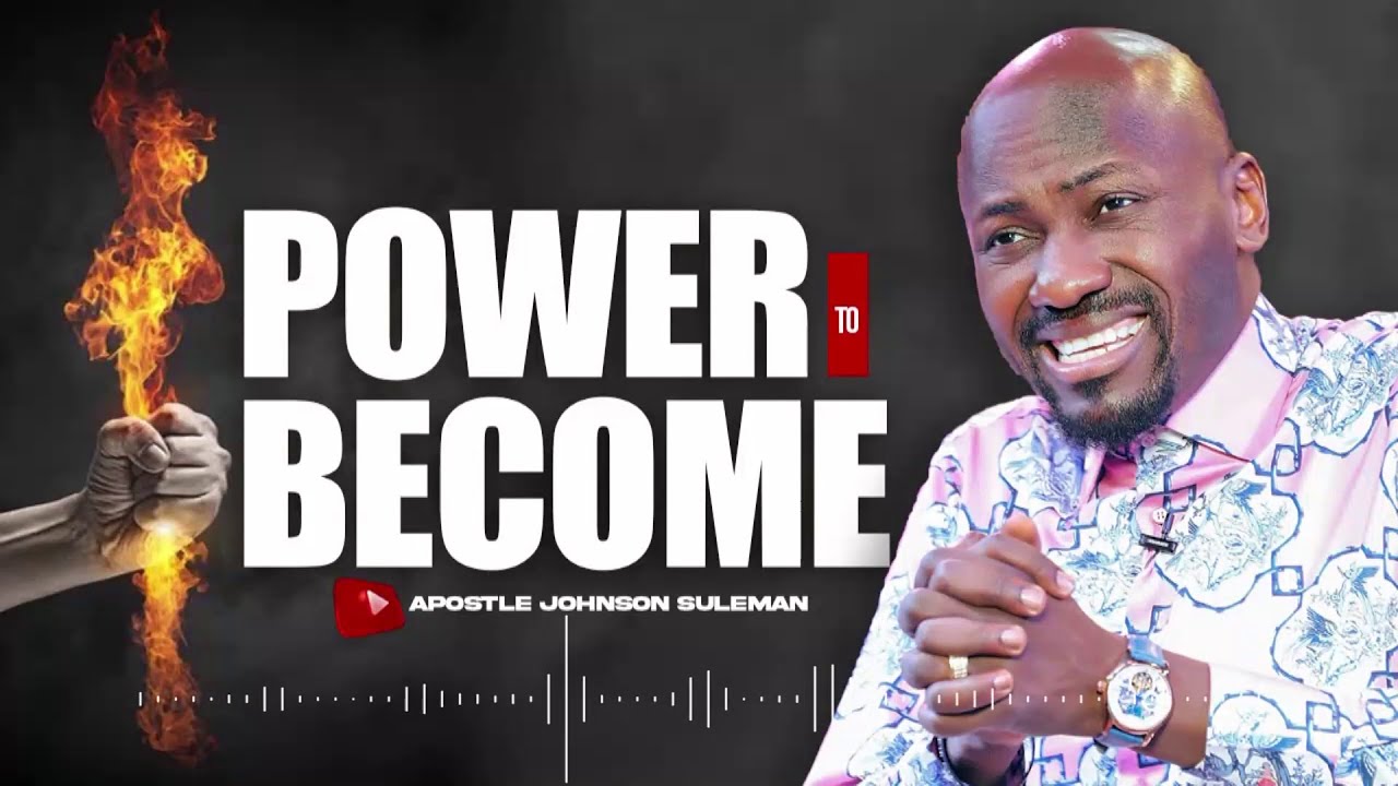 (Audio Message)🎙️POWER TO BECOME🔥By Apostle Johnson Suleman