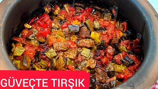 MEŞHUR TIRŞIK 💯 DİYARBAKIR BATMAN USULU TIRŞİK - YEMELERE DOYAMAYACAKSINIZ... GÜVEÇ- GÜVEÇ TARİFİ