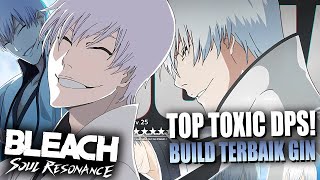 TOP TOXIC DPS! BUILD GUIDE GIN TERBAIK! BEST TEAMS, STAMPS \u0026 ROTATIONS! - BLEACH: SOUL RESONANCE