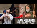 DESCUBRA COMO MORRERAM OS 12 APÓSTOLOS DE JESUS CRISTO!