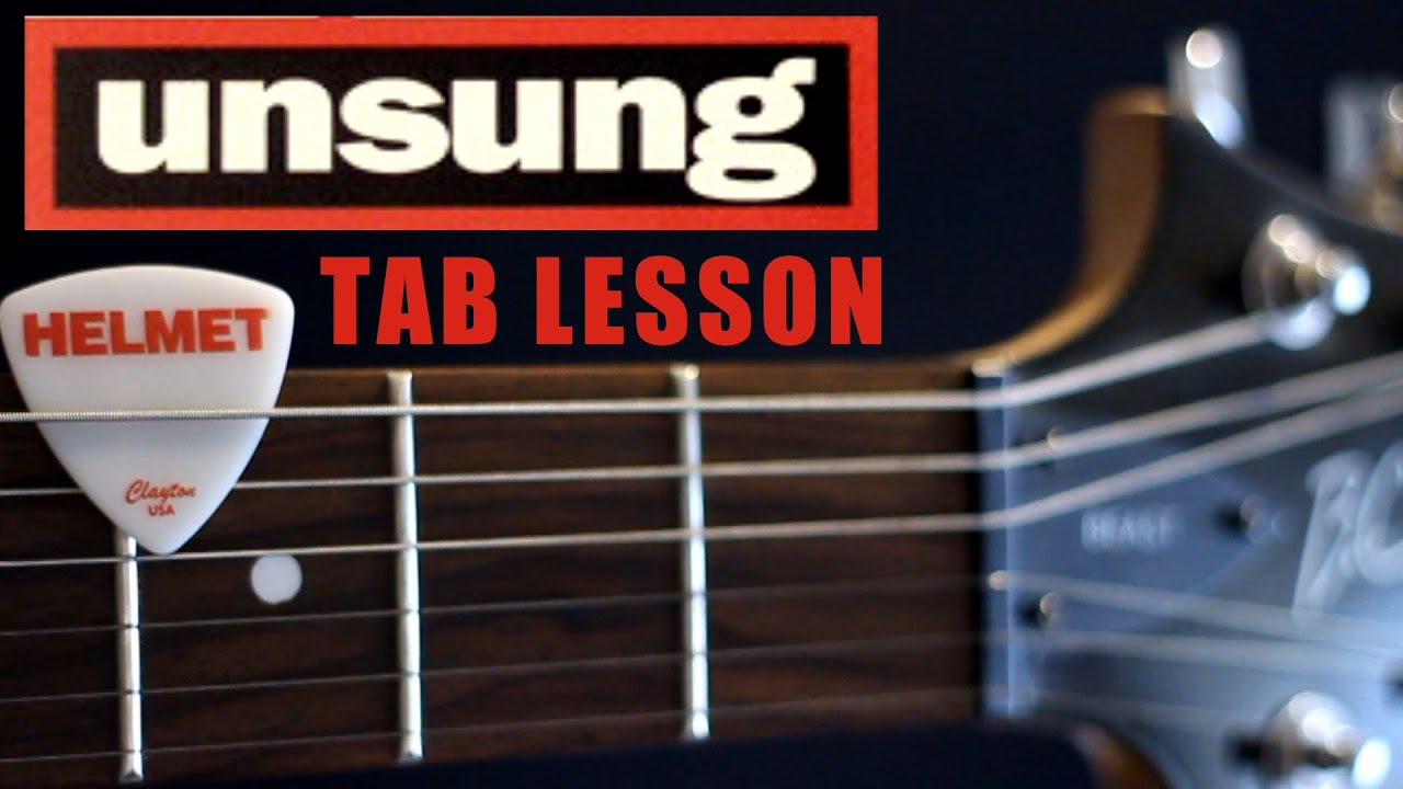 Helmet Unsung Tab and Guitar Lesson / Tutorial from the album Meantime