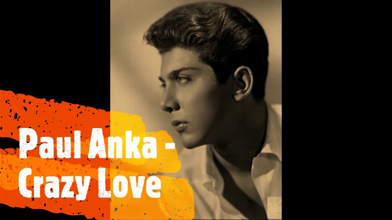 Paul Anka Crazy Love YouTube Paul anka crazy love youtube