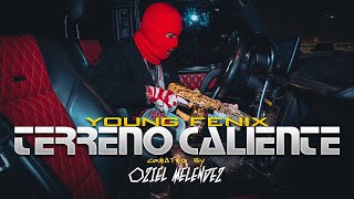 Young Fenix - Terreno Caliente(Official Video)4K