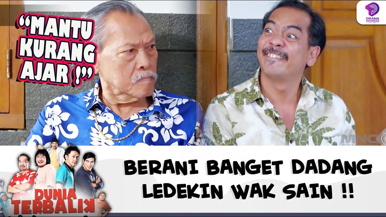 WADUH KACAU ! BERANI BANGET DADANG LEDEKIN WAK SAIN !! | DUNIA TERBALIK | EPS 594 (8/9)