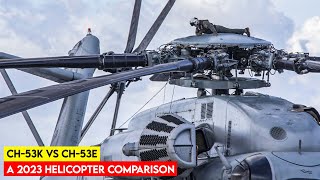 CH53K King Stallion vs CH53E Super Stallion  2023 Helicopter FaceOff