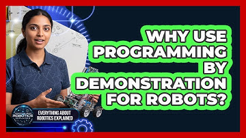 Why Use Programming By Demonstration For Robots?