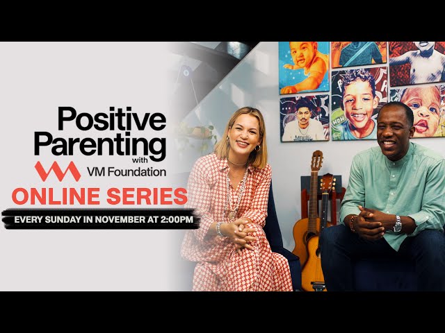 Positive Parenting with VM Foundation_ Episode 3 class=