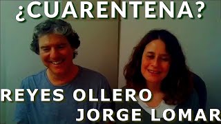 ¿CUARENTENA? JORGE LOMAR│ REYES OLLERO CoronaVirus 🔸(MENSAJE)🔸