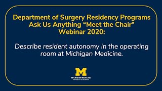 2020 "Meet the Chair" Ask Us Anything: Resident Autonomy